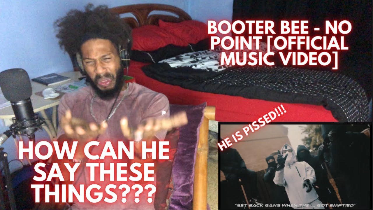 BOOTER BEE IS TOO VIOLENT!!! LISTEN TO WHAT HE JUST SAID!!! Booter Bee - No Point (Reaction)