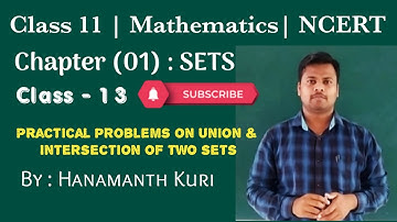 Class 11| Mathematics| Ch-01: Sets ; Practical problems on Union & Intersection of two sets