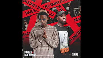 Duncan Feat. Okmalumkoolkat - Weekend Enkulu (Official Audio)