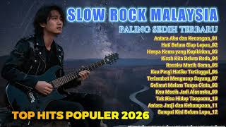 Lagu Slow Rock Malaysia terbaru 2026 🖤 Sepi dan kehilangan 😔 Musik penguat jiwa