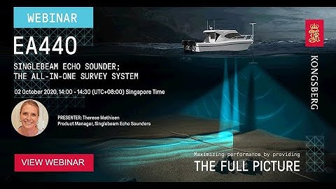 Webinar - The EA440 hydrographic single beam echo sounder