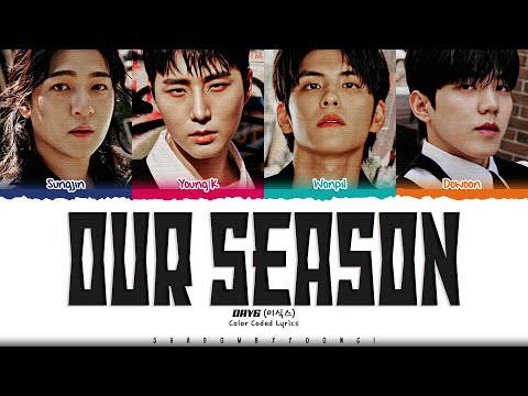 DAY6 'Our Season' Lyrics (데이식스 우리의 계절 가사) [Color Coded_Eng] | ShadowByYoongi