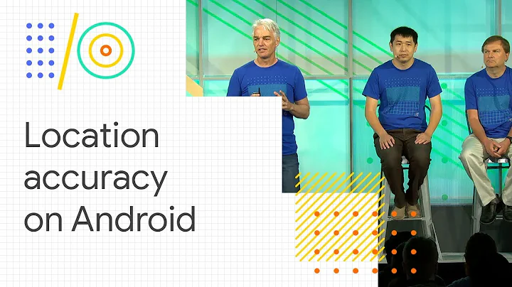 How to get one-meter location-accuracy from Android devices (Google I/O '18)