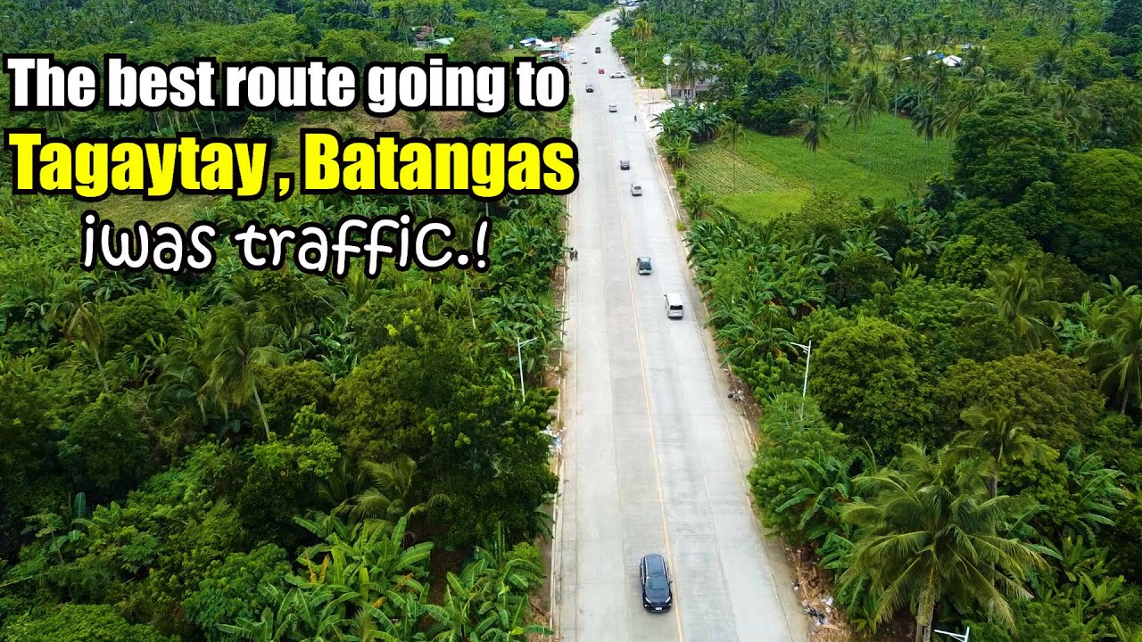 MABILIS AT MAGANDANG DAAN PAPUNTANG TAGAYTAY , BATANGAS AT SA IBANG BAYAN NG CAVITE