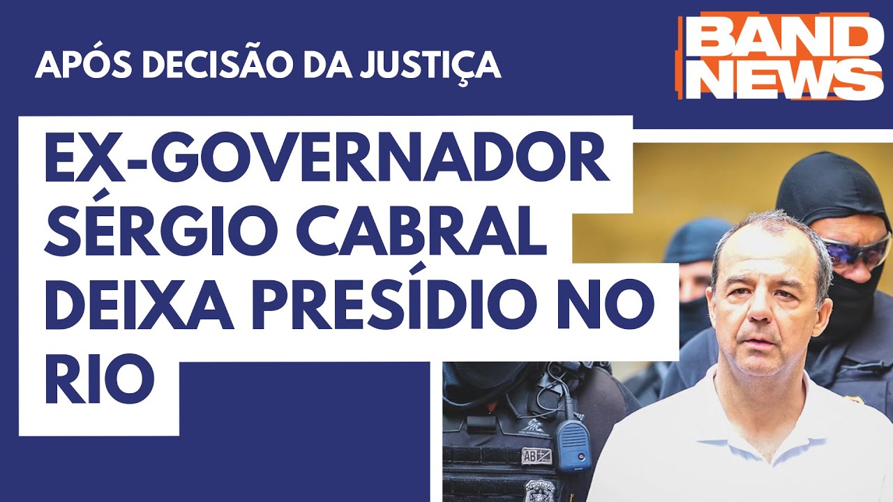 Ex-governador Sérgio Cabral deixa presídio