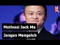 18+ Kata Motivasi Jack Ma