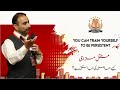 You can train yourself to be persistent  rebc pakistan by tanveer mughal