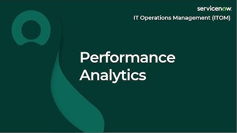 [018] ITOM Performance Analytics | ServiceNow ITOM (CIS-DISCO, CIS-EM CIS-SM and CIS-CP&G Exam Prep)
