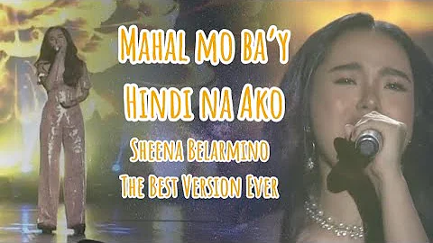 MAHAL MO BAY HINDI NA AKO | Sheena Belarmino