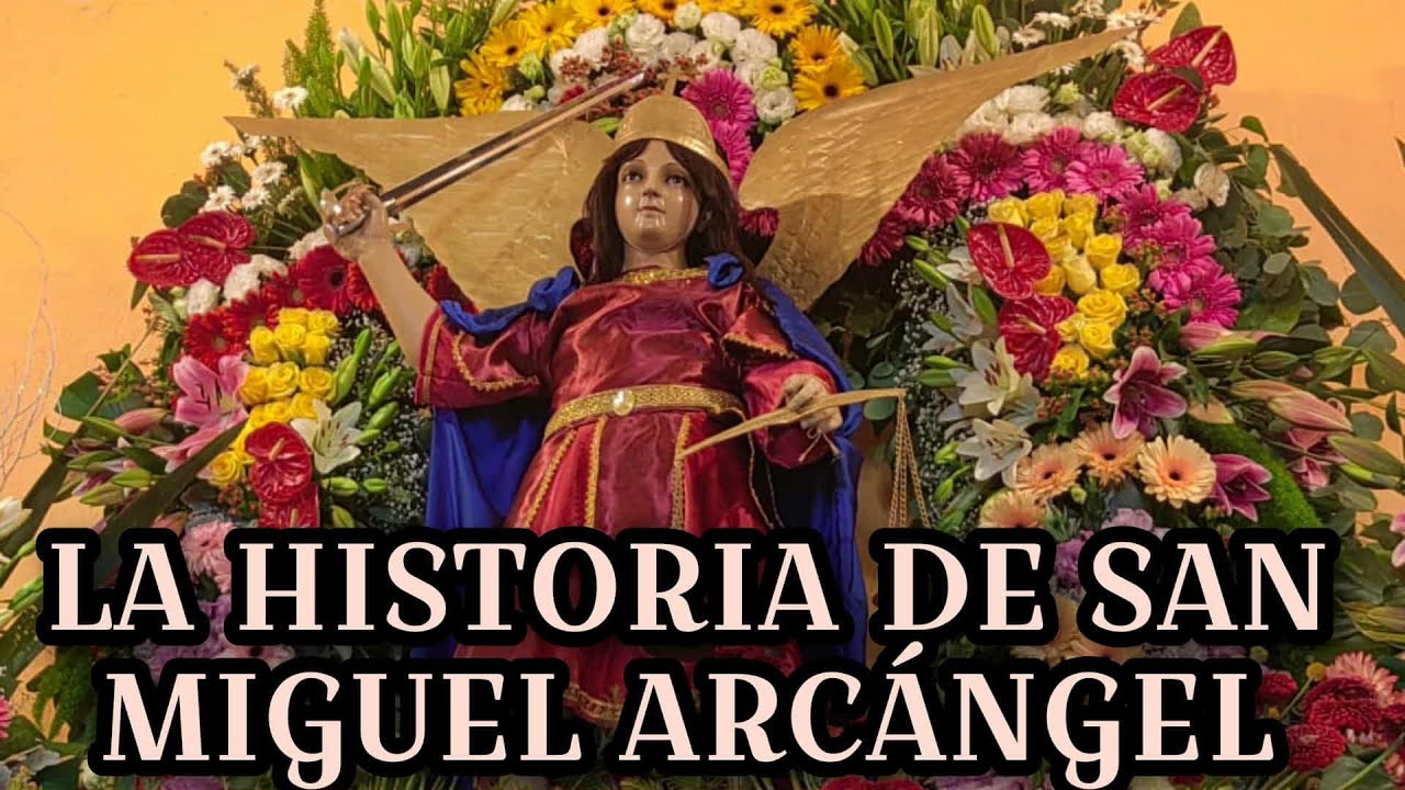 LA HISTORIA DE SAN MIGUEL ARCÀNGEL !!! - YouTube