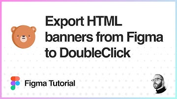 Figma Tutorial: Export Figma to HTML for DoubleClick Studio