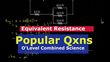 EQUIVALENT RESISTANCE | ZIMSEC/Cambridge O Level Combined Science & Physics 2021 | FAQs