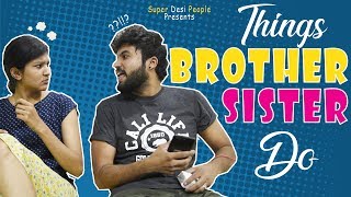 video thumbnail for: Super Desi People - | Things Brothers & Sisters Do