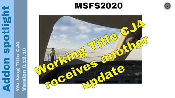 Flight Simulator 2020  - Addon spotlight - Working Title CJ4 - version 0.12.10
