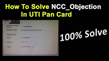 NCC_OBJECTION | How To Solve NCC_OBJECTION in uti pan card | UTI Pan Objection | Pan Card ID Kaise l