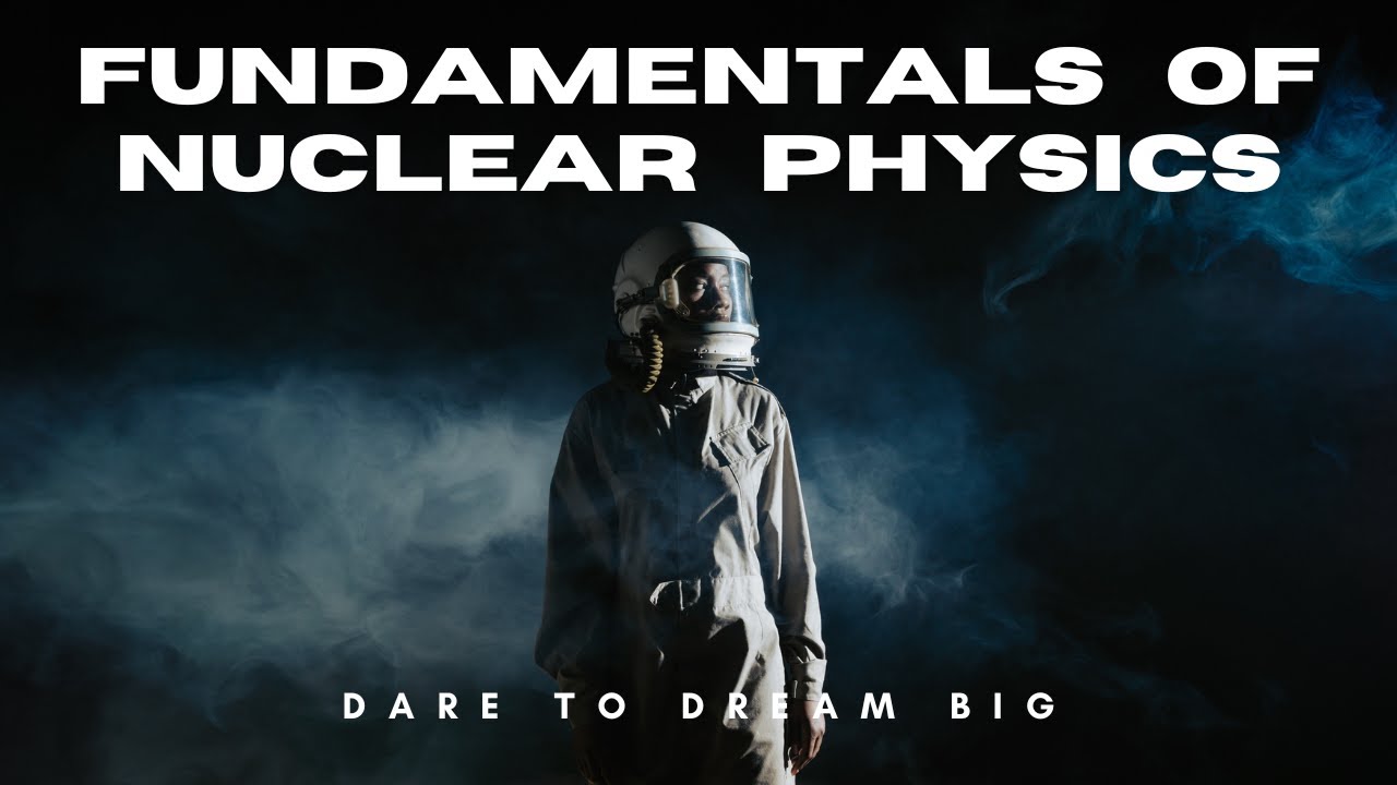 Fundamentals of Nuclear Physics - YouTube