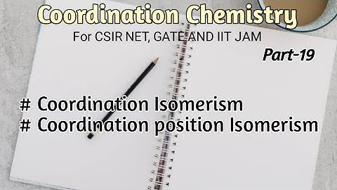 Coordination Chemistry|CSIR NET|Gate|IIT JAM|Coordination Isomerism|Coordination Position Isomerism