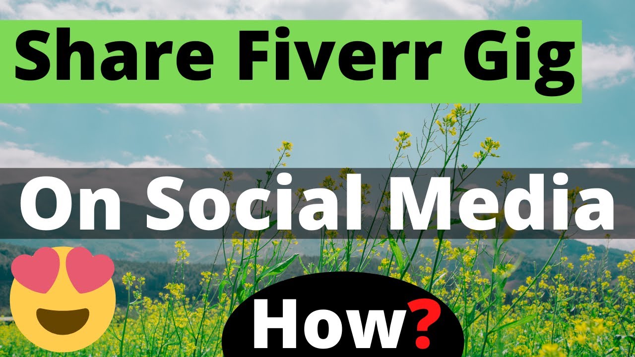 How to Share Your Fiverr Gig On Social Media - Fiverr Gig Promotion ...