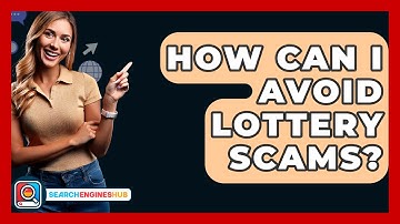 How Can I Avoid Lottery Scams? - SearchEnginesHub.com