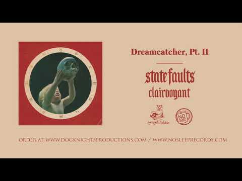 State Faults - Dreamcatcher, Pt. II