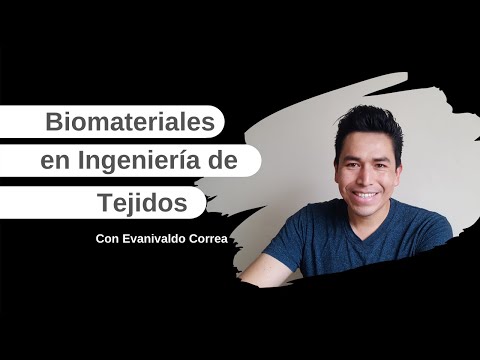 ¿Qué son los Biomateriales? | Biomateriales en Ingeniería de Tejidos | Tipos de Biomateriales