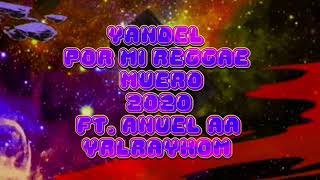 Yandel - Por Mi Reggae Muero 2020 FT. Anuel AA (SLOWED + REVERB) - (RALENTIZADO + REVERBERACIÓN)