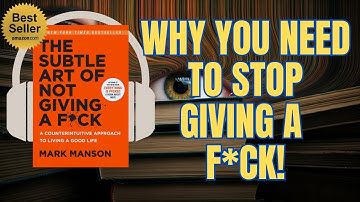 The Subtle Art of Not Giving a F*ck - The Best Summary & Quotes