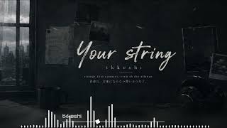 Your String (tkkeshi) | Music to be Felt, Not Explained