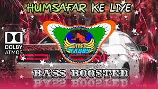 humsafar Ke Liye | 🔊 BASS BOOSTED 🔊 | Jaal The Trap | Hindi Old Is Gold Songs | Dolby Songs