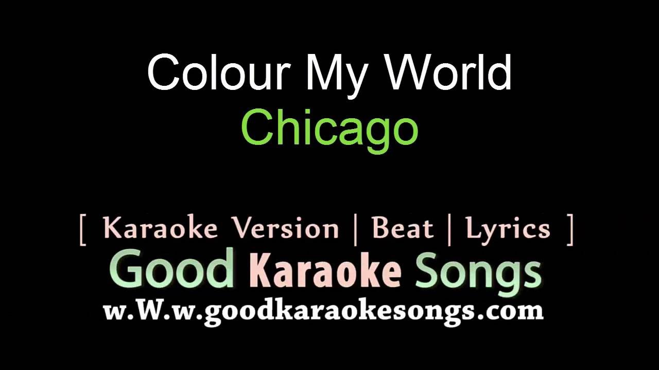 Colour My World Chicago (Lyrics Karaoke