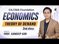 Economics - Theory of Demand 2nd Class  | CA/CMA Foundation Sep'26/Jan'27 | Prof. Sandeep Giri