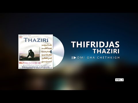 Thifridjass VOL3 Omi Gha Chethkigh