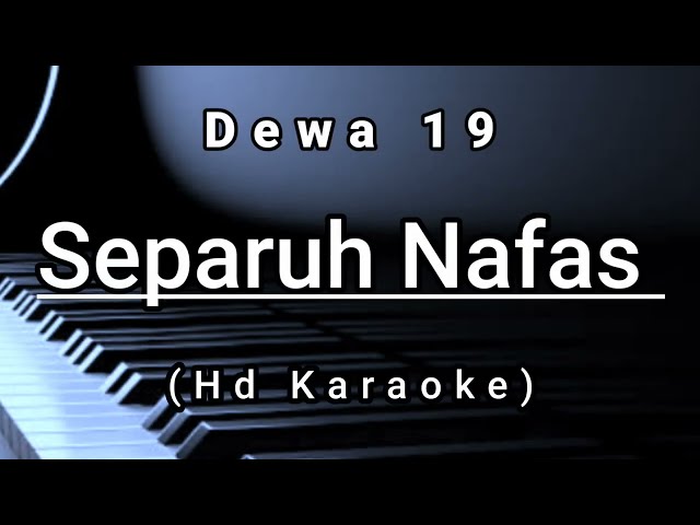 Separuh Nafas - Dewa 19 ( Hd Karaoke ) class=