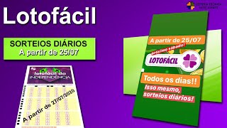 CONCURSOS DIÁRIOS PARA A LOTOFÁCIL A PARTIR DO DIA 25 DE JULHO