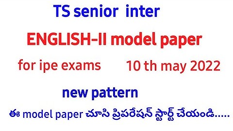 TS senior inter||ENGLISH-II model paper for ipe 2022 exams||naveenreddymath||exams pattern