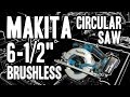 Makita XSH03 6-1/2" Brushless 18V LXT Circular Saw - XSH03M / XSH03Z