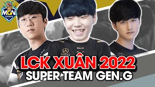 Super Team Gen.G Esports - Giải Mã LCK Mùa Xuân 2022 | MGN Esports