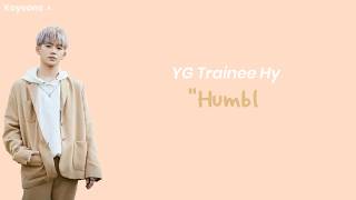 Choi Hyunsuk (최현석) - Humble (Kendrick Lamar) Lyrics | YGTB