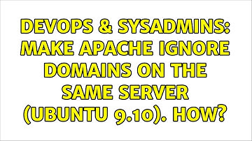 DevOps & SysAdmins: Make Apache Ignore Domains on the Same Server (Ubuntu 9.10). How?