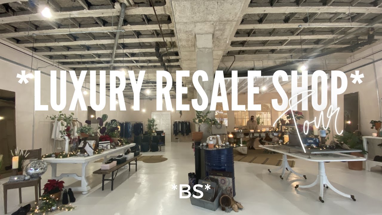 LUXURY RESALE STORE TOUR LUXURY SHOPPING LUXURY GOODS COLLECTION