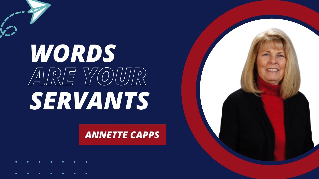 Words Are Your Servants - Annette Capps