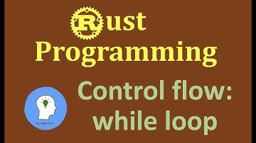 Control flow: While loop in Rust Programming