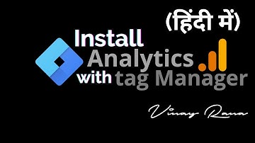 Install Google Analytics with Tag Manager — Vinay Rana