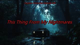 This Thing From My Nightmares - Dogman Encounters Episode 638