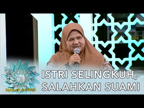 Kebanyakan Istri Selingkuh Salahin Suami - Siraman Qolbu Mamah Dedeh