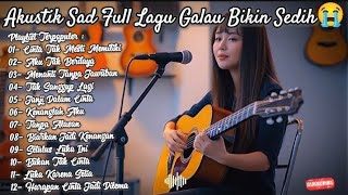Download Lagu FULL ALBUM AKUSTIK GALAU - LAGU PALING MENYENTUH HATI MP3 Download Lagu FULL ALBUM AKUSTIK GALAU - LAGU PALING MENYENTUH HATI MP3