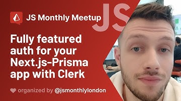 JS Monthly Meetup - Peter Perlepes - Fully featured auth for your Next.js-Prisma app with Clerk