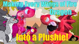 Making Every Wings of Fire Dragon into a Plush (Part 9)