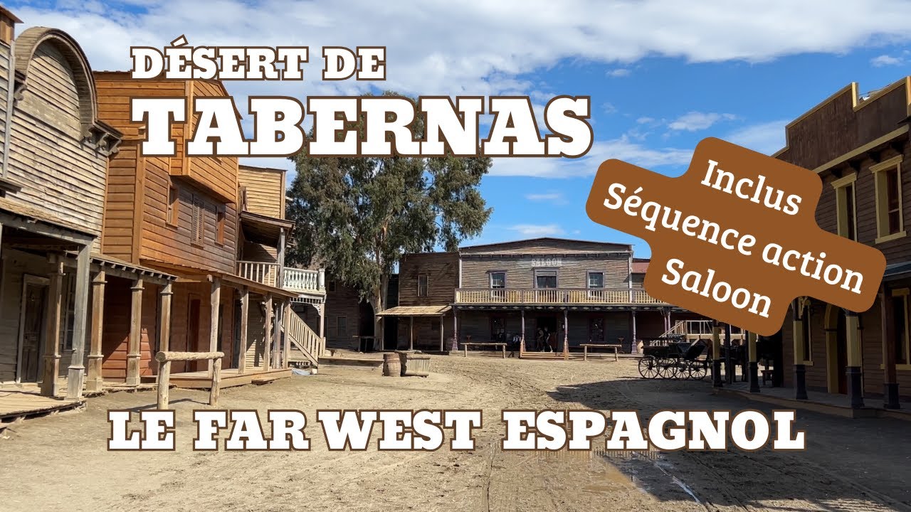 FORT BRAVO & WESTERN LEONE | Désert de Tabernas | Le Far West Espagnol