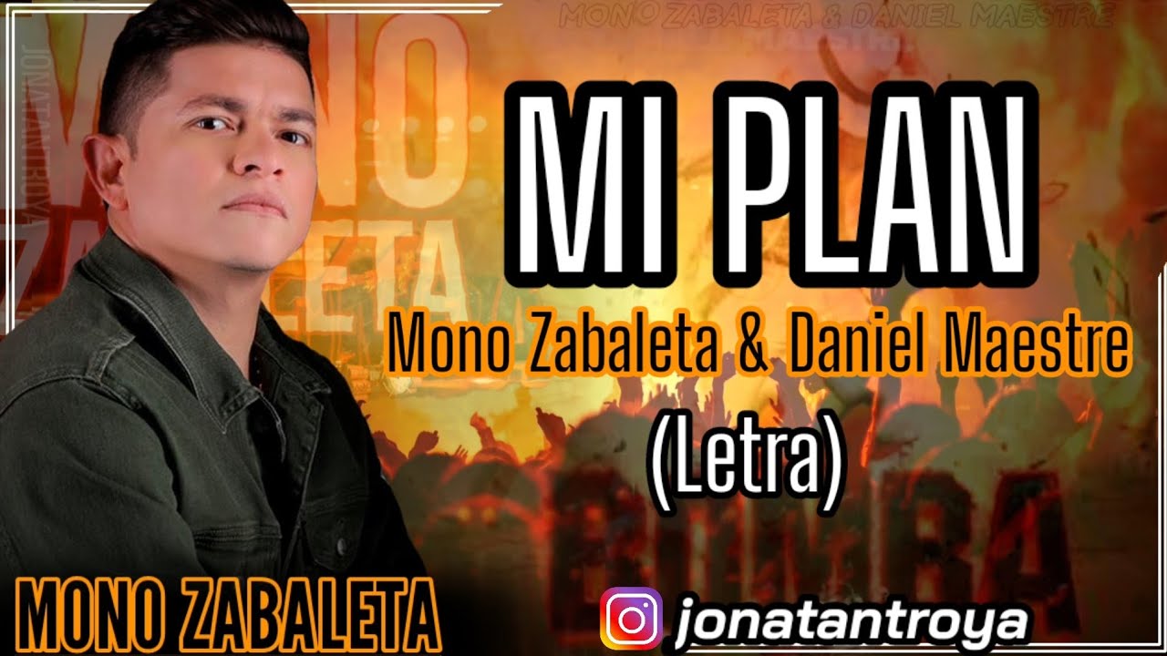 Mi Plan - Mono Zabaleta (Letra)
